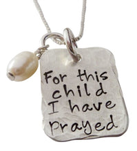 Load image into Gallery viewer, Personalized For This Child I Prayed Necklace
