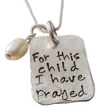 Load image into Gallery viewer, Personalized For This Child I Prayed Necklace